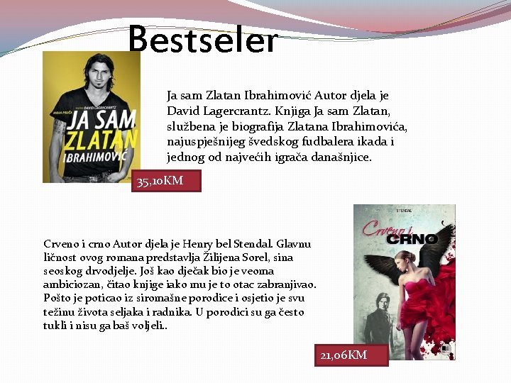 Bestseler Ja sam Zlatan Ibrahimović Autor djela je David Lagercrantz. Knjiga Ja sam Zlatan,