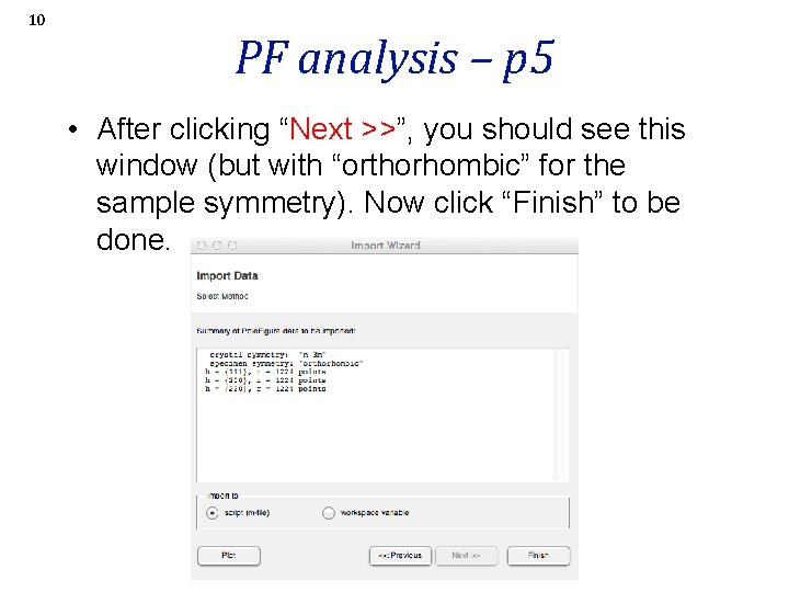 10 PF analysis – p 5 • After clicking “Next >>”, you should see