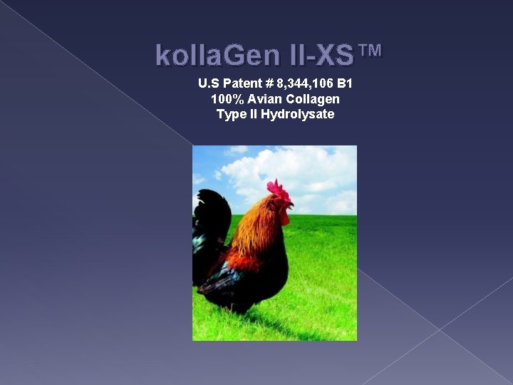 kolla. Gen II-XS™ U. S Patent # 8, 344, 106 B 1 100% Avian