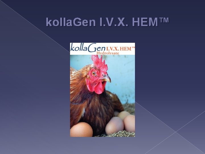 kolla. Gen I. V. X. HEM™ 