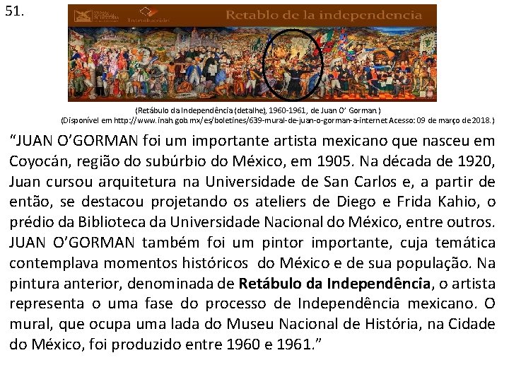 51. (Retábulo da Independência (detalhe), 1960 -1961, de Juan O’ Gorman. ) (Disponível em