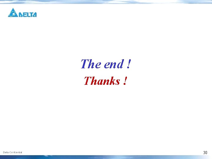 The end ! Thanks ! 30 