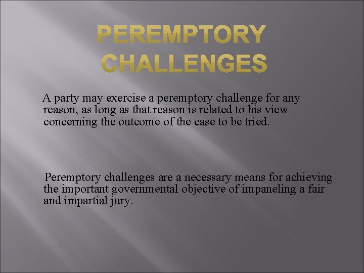 A party may exercise a peremptory challenge for any reason, as long as that