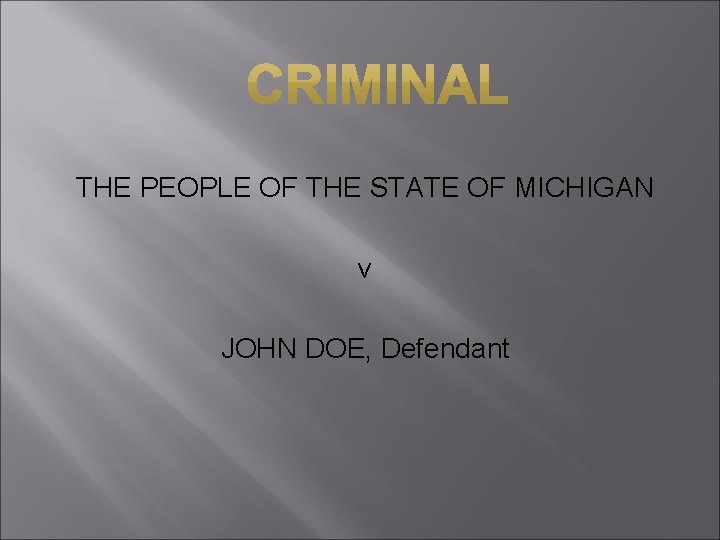THE PEOPLE OF THE STATE OF MICHIGAN v JOHN DOE, Defendant 