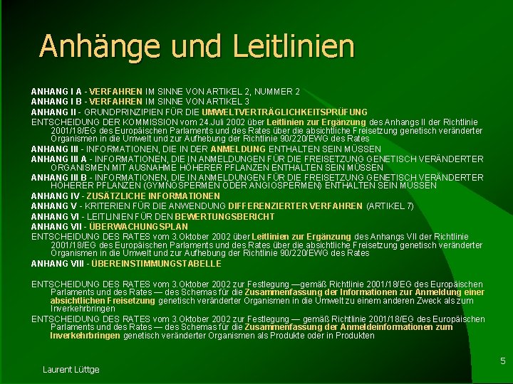 Anhänge und Leitlinien ANHANG I A - VERFAHREN IM SINNE VON ARTIKEL 2, NUMMER