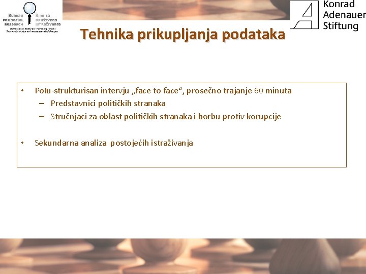 Tehnika prikupljanja podataka • Po. Iu-strukturisan intervju „face to face“, prosečno trajanje 60 minuta