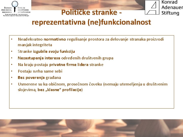 Političke stranke reprezentativna (ne)funkcionalnost • • Neadekvatno normativno regulisanje prostora za delovanje stranaka proizvodi