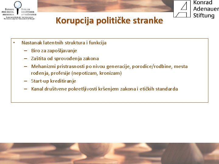 Korupcija političke stranke • Nastanak latentnih struktura i funkcija – Biro za zapošljavanje –