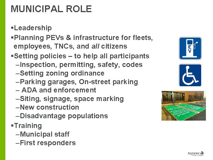 MUNICIPAL ROLE §Leadership §Planning PEVs & infrastructure for fleets, employees, TNCs, and all citizens