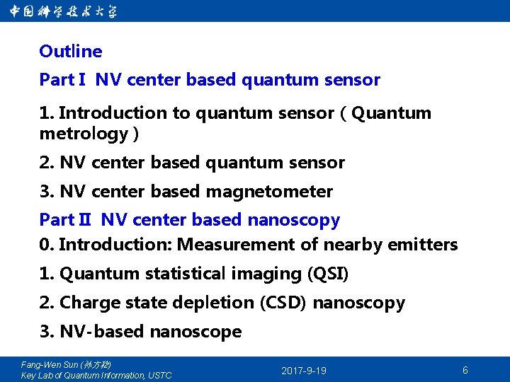 Outline Part I NV center based quantum sensor 1. Introduction to quantum sensor（Quantum metrology）