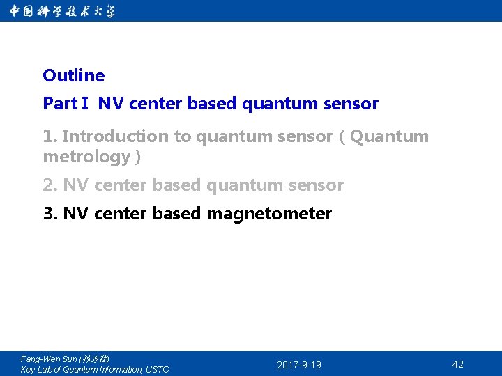 Outline Part I NV center based quantum sensor 1. Introduction to quantum sensor（Quantum metrology）