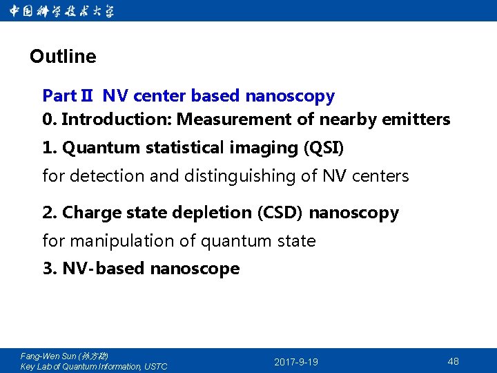 Outline Part II NV center based nanoscopy 0. Introduction: Measurement of nearby emitters 1.