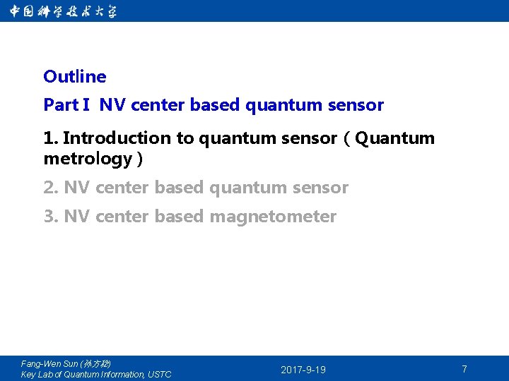 Outline Part I NV center based quantum sensor 1. Introduction to quantum sensor（Quantum metrology）