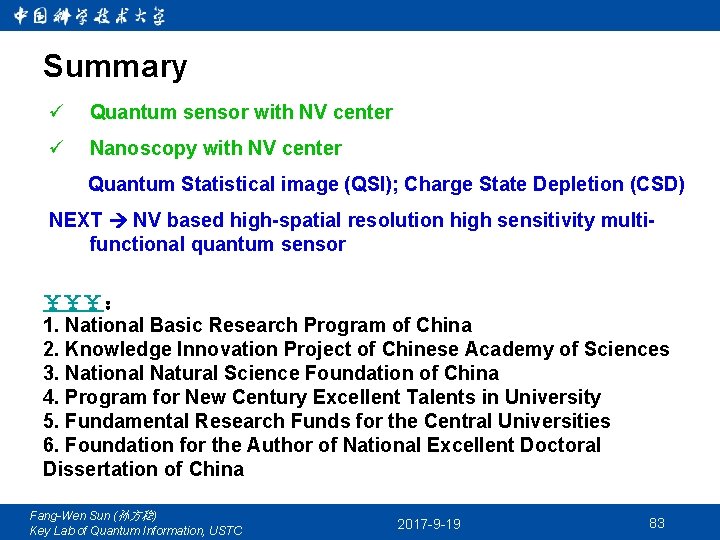 Summary ü Quantum sensor with NV center ü Nanoscopy with NV center Quantum Statistical
