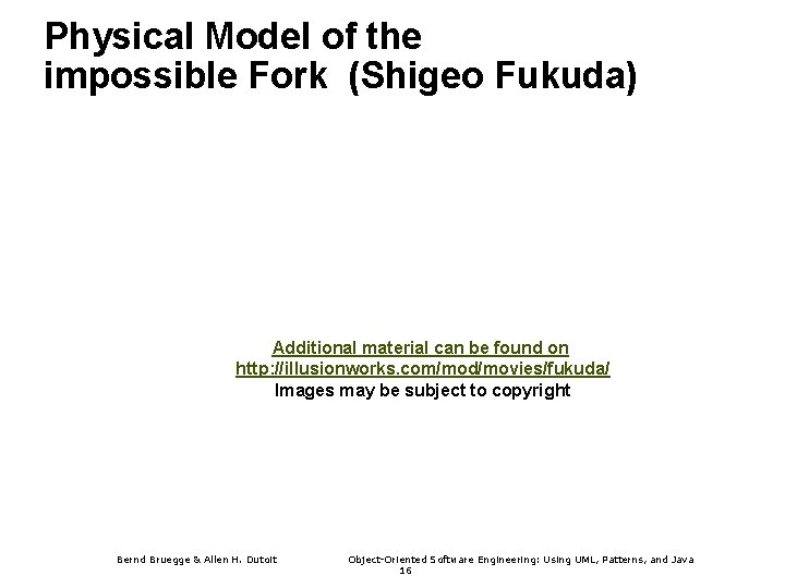 Physical Model of the impossible Fork (Shigeo Fukuda) Additional material can be found on