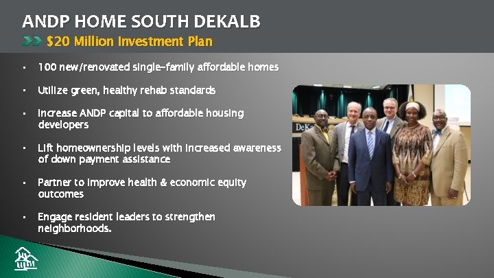 ANDP HOME SOUTH DEKALB $20 Million Investment Plan • 100 new/renovated single-family affordable homes