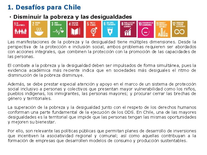 1. Desafíos para Chile • Disminuir la pobreza y las desigualdades Las manifestaciones de