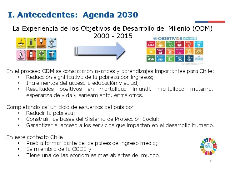 I. Antecedentes: Agenda 2030 La Experiencia de los Objetivos de Desarrollo del Milenio (ODM)