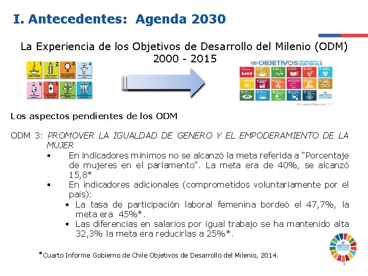 I. Antecedentes: Agenda 2030 La Experiencia de los Objetivos de Desarrollo del Milenio (ODM)