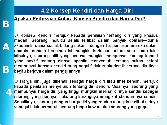 4. 2 Konsep Kendiri dan Harga Diri B A B 4 Apakah Perbezaan Antara