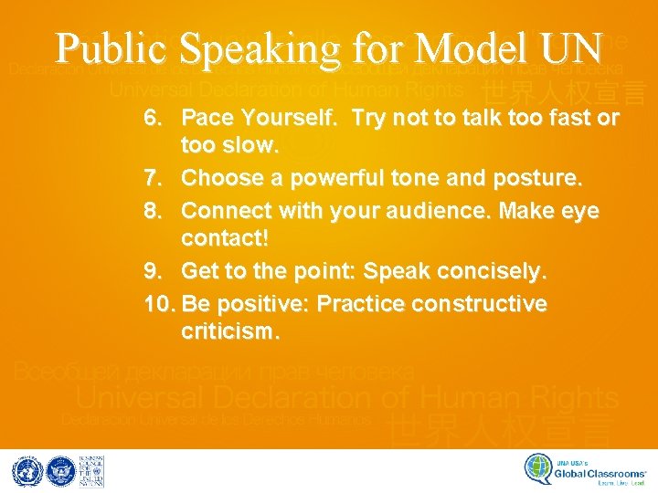 Public Speaking for Model UN 6. Pace Yourself. Try not to talk too fast