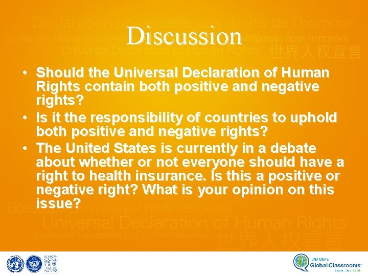 Discussion • Should the Universal Declaration of Human Rights contain both positive and negative