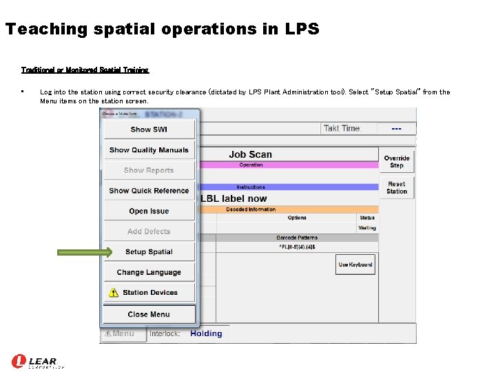 Teaching spatial operations in LPS Traditional or Monitored Spatial Training • Log into the