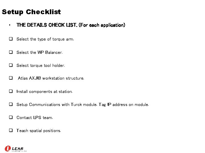 Setup Checklist • THE DETAILS CHECK LIST. (For each application) q Select the type