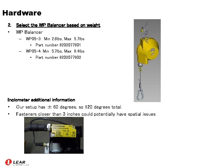 Hardware 2. Select the WP Balancer based on weight • WP Balancer – WP