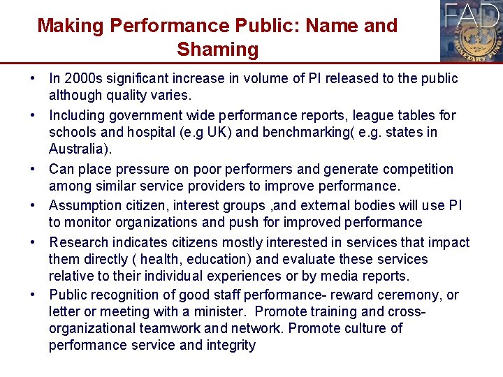 Making Performance Public: Name and Shaming • In 2000 s significant increase in volume