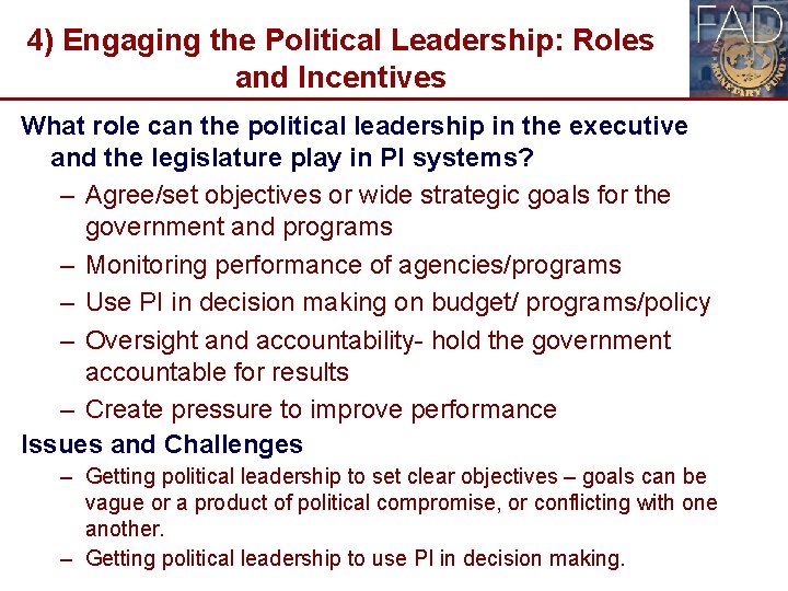 4) Engaging the Political Leadership: Roles and Incentives What role can the political leadership