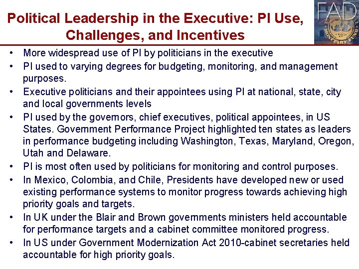 Political Leadership in the Executive: PI Use, Challenges, and Incentives • More widespread use