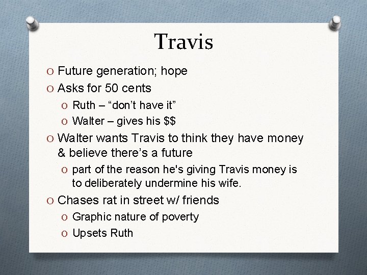 Travis O Future generation; hope O Asks for 50 cents O Ruth – “don’t
