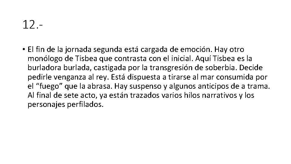 12. • El fin de la jornada segunda está cargada de emoción. Hay otro