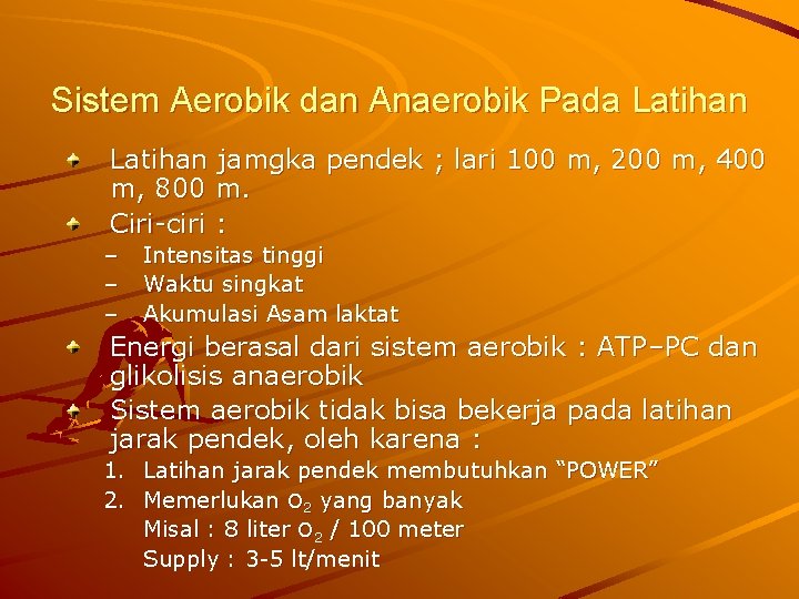 Sistem Aerobik dan Anaerobik Pada Latihan jamgka pendek ; lari 100 m, 200 m,
