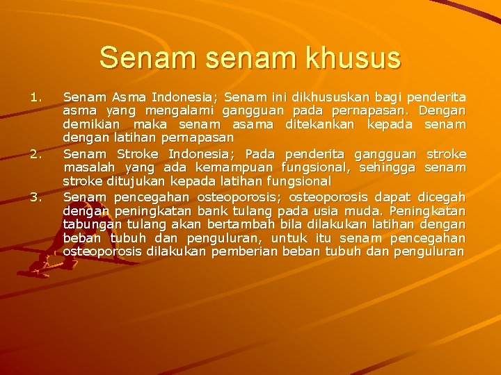 Senam senam khusus 1. 2. 3. Senam Asma Indonesia; Senam ini dikhususkan bagi penderita