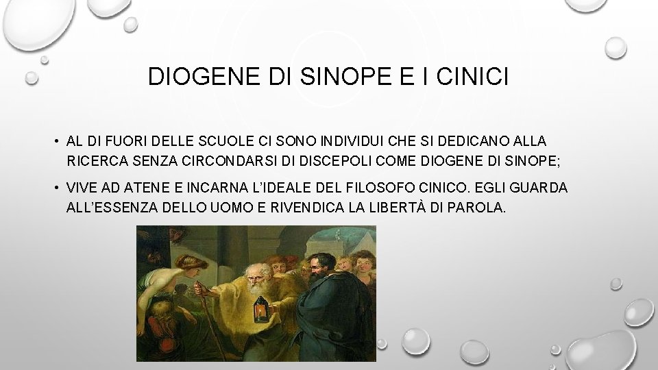 DIOGENE DI SINOPE E I CINICI • AL DI FUORI DELLE SCUOLE CI SONO