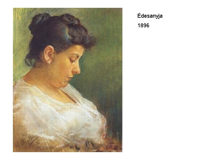 Édesanyja 1896 