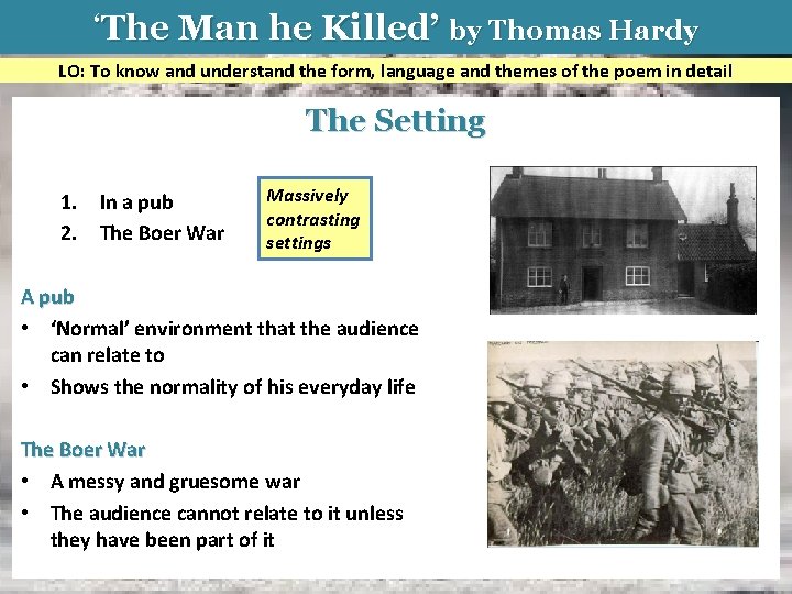 ‘The Man he Killed’ by Thomas Hardy LO: To know and understand the form,