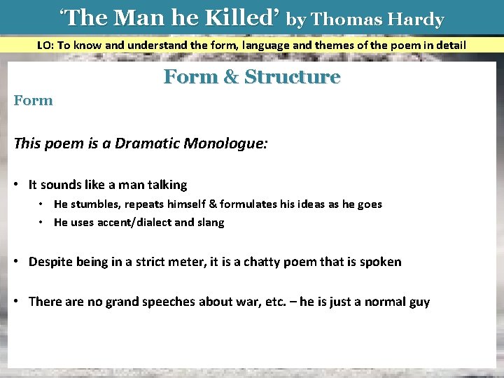 ‘The Man he Killed’ by Thomas Hardy LO: To know and understand the form,
