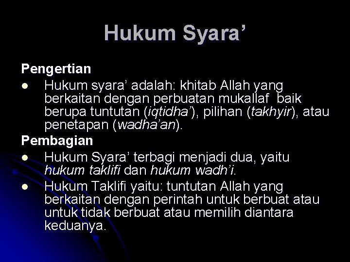 Hukum Syara’ Pengertian l Hukum syara’ adalah: khitab Allah yang berkaitan dengan perbuatan mukallaf Hukum Syara’ Pengertian l Hukum syara’ adalah: khitab Allah yang berkaitan dengan perbuatan mukallaf