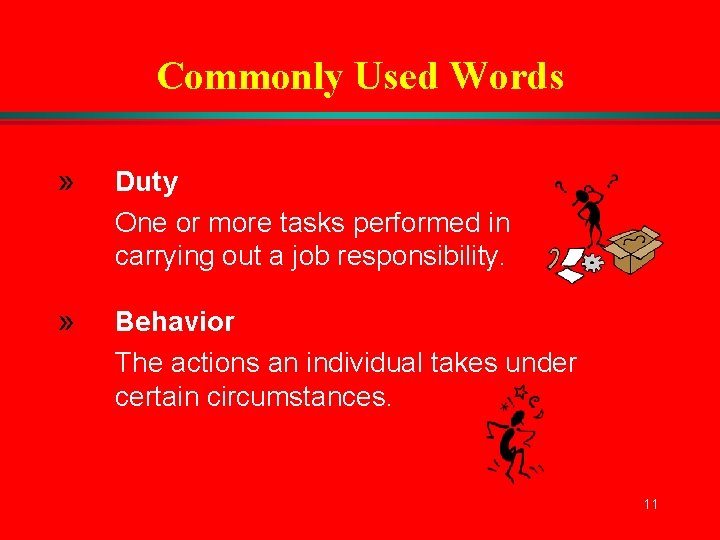 Commonly Used Words » Duty One or more tasks performed in carrying out a