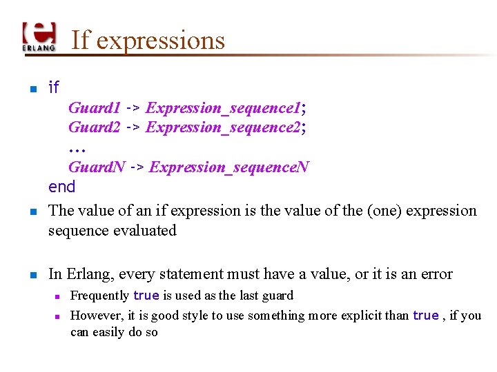 If expressions n n n if Guard 1 -> Expression_sequence 1; Guard 2 ->