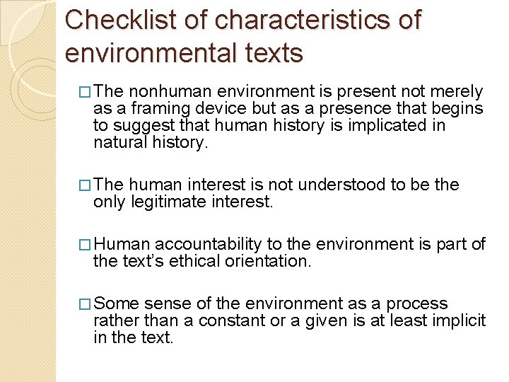 Checklist of characteristics of environmental texts � The nonhuman environment is present not merely