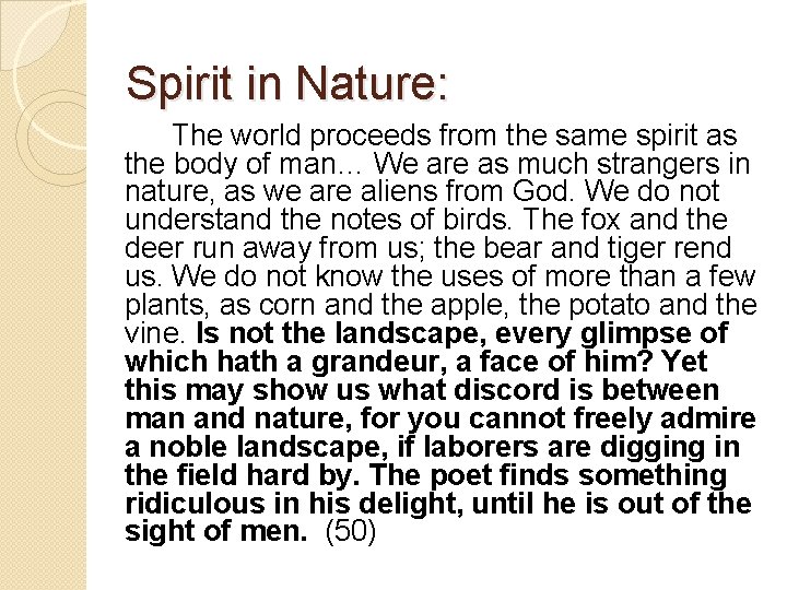 Spirit in Nature: The world proceeds from the same spirit as the body of