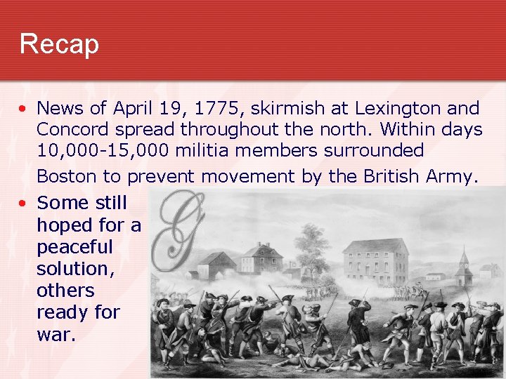 Recap • News of April 19, 1775, skirmish at Lexington and Concord spread throughout