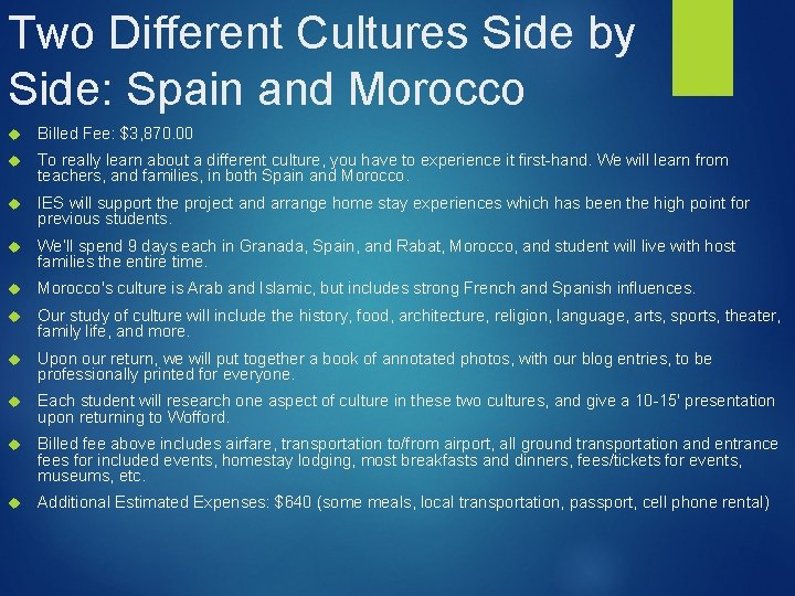 Two Different Cultures Side by Side: Spain and Morocco Billed Fee: $3, 870. 00