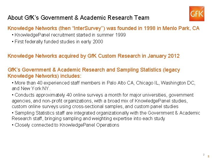 About Gf. K’s Government & Academic Research Team Knowledge Networks (then “Inter. Survey’’) was