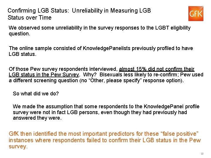 Confirming LGB Status: Unreliability in Measuring LGB Status over Time We observed some unreliability