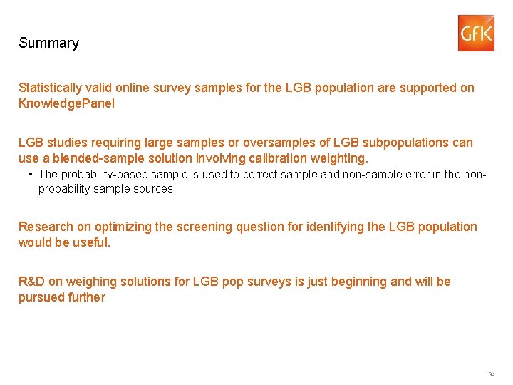 Summary Statistically valid online survey samples for the LGB population are supported on Knowledge.